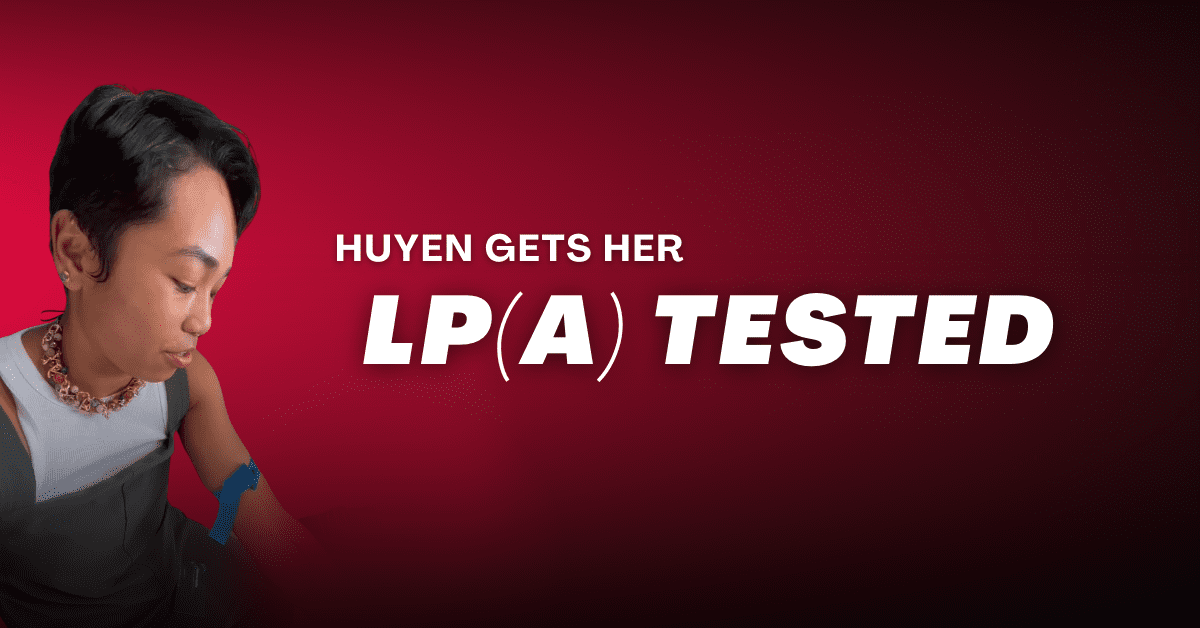 Huyen Gets Her Lp(a) Tested